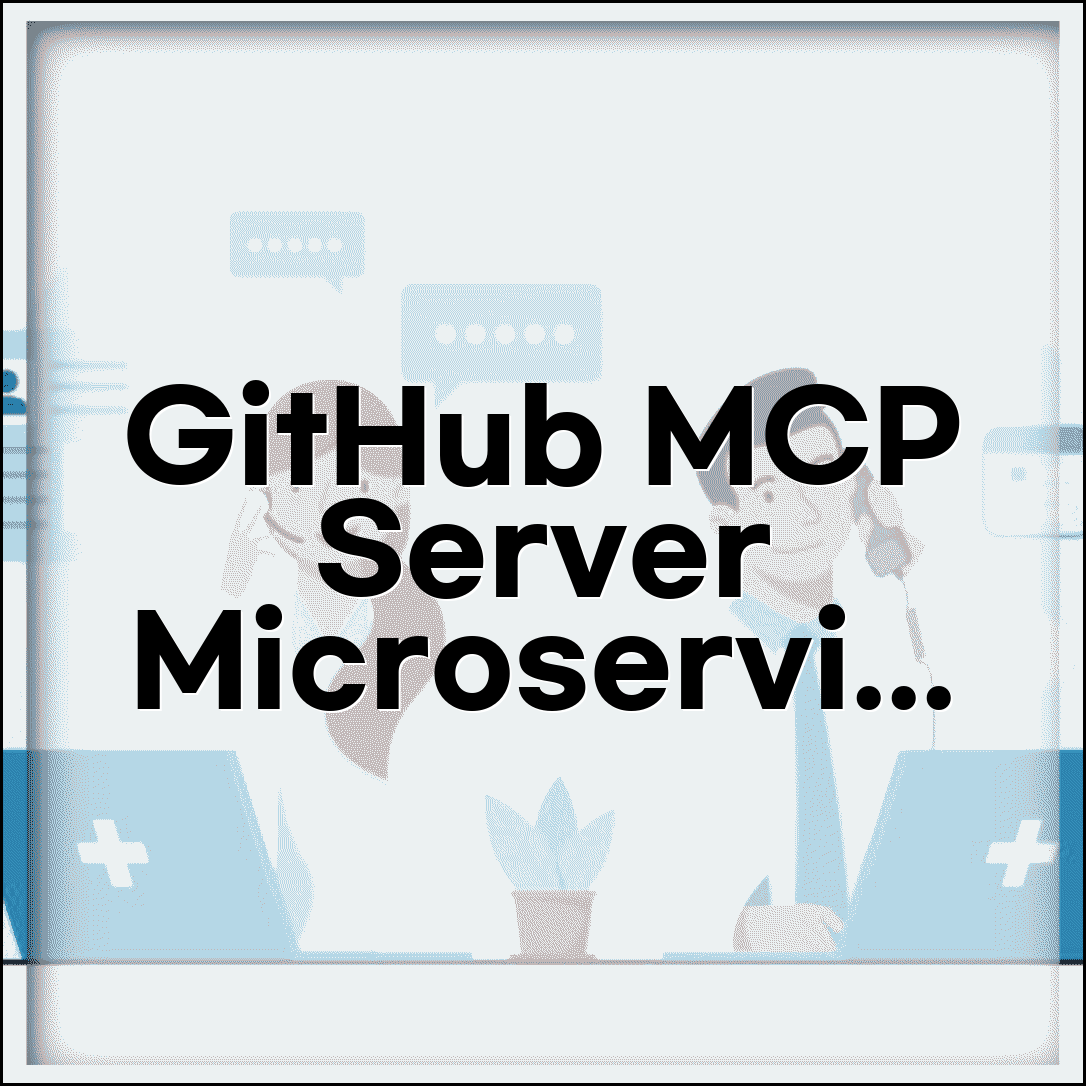 GitHub MCP Server 고급 설정 | 마이크로서비스 아키텍처에서 코드 저장소 통합 관리 시스템